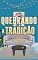 Livro Quebrando a Tradição : Um Conto de Brad e Dean