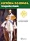 Livro História do Brasil - Livro II - O Segundo Reinado A Vida Da Comunidade Negra Após A Abolição