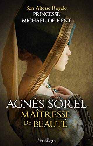 Agnes Sorel maîtresse de Beauté by (Paperback)