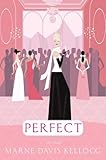 Perfect: A Novel