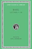 Basil: The Letters, Volume I, Letters 1-58 (Loeb Classical Library No. 190)
