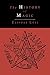 The History of Magic; Including a Clear and Precise Exposition of Its Procedure, Its Rites and Its M by Eliphas Levi, Arthur Edward Waite
