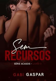 Livro Sem Recursos (Série Acasos Livro 3)
