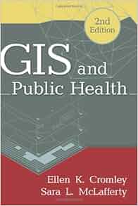 Gis And Public Health 2nd Edition 8601419455102