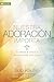 Nuestra adoración importa: Guiando a otros a encontrarse con Dios (Spanish Edition)
