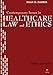 Contemporary Issues in Healthcare Law and Ethics