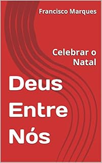 Livro Deus Entre Nós: Celebrar o Natal