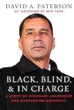 Black, Blind, & In Charge: A Story of Visionary