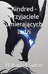 Kindred - Przyjaciele umierających ludzi