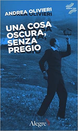 Andrea Olivieri - Una cosa oscura, senza pregio (2019)