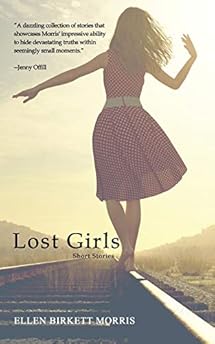 Lost Girls by Ellen Birkett Morris
