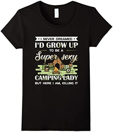 Womens I'd Grow Up To Be A Super Sexy Camping Lady T-Shirt XL Black
