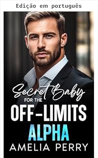 Livro Bebê secreto para o alfa proibido (Série romance com diferença de idade)