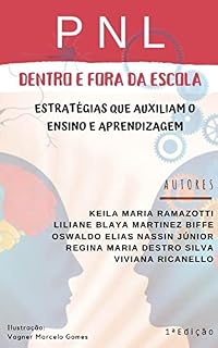 Livro PNL DENTRO E FORA DA ESCOLA: ESTRATÉGIAS QUE AUXILIAM O ENSINO E APRENDIZAGEM