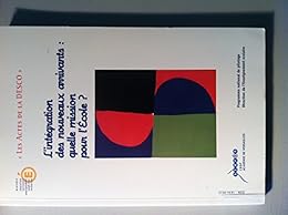 L' intégration des nouveaux arrivants, quelle mission pour l'école ?