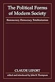 The Political Forms of Modern Society: Bureaucracy, Democracy, Totalitarianism