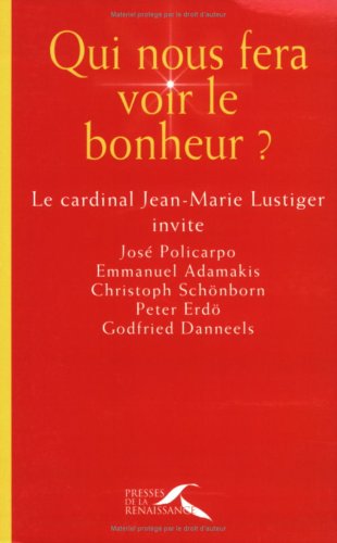 Qui nous fera voir le bonheur ?