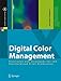 Digital Color Management: Principles and Strategies for the Standardized Print Production