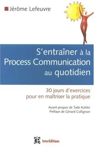 S'entraîner à la process communication au quotidien