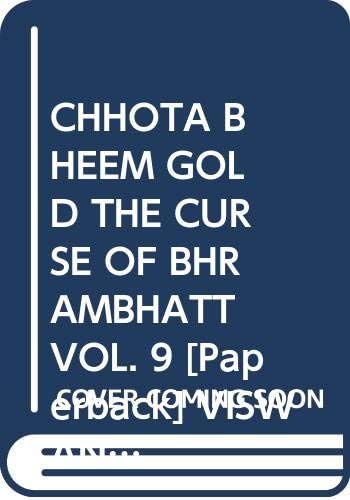 CHHOTA BHEEM GOLD THE CURSE OF BHRAMBHATT VOL. 9 [Paperback] VISWANADHA [Unknown Binding] VISWANADHA