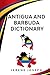 Antigua and Barbuda Dictionary by Jerene Joseph