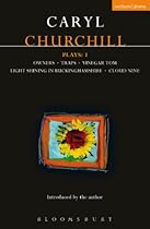 Churchill Plays: 1: Owners; Traps; Vinegar Tom; Light Shining in Buckinghamshire; Cloud Nine: quot;Ownersquot;; quot;Trapsquot;; quot;Vinegar Tomquot;; quot;Light Shining i (Contemporary Dramatists)