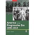 America in the Progressive Era, 1890-1914