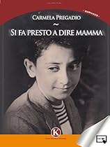 Si fa presto a dire mamma (Italian Edition)