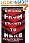From Eternity to Here: The Quest for the Ultimate Theory of Time