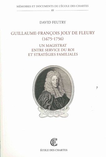 Un  magistrat entre service du roi et stratégies familiales