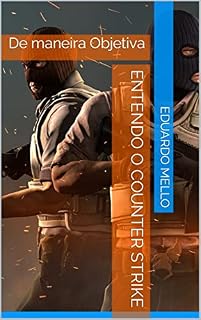 Livro Entendo o Counter Strike: De maneira Objetiva