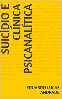 Livro Suicídio e Clínica Psicanalítica