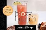Boozy Brunch: The Quintessential Guide to Daytime Drinking by Peter Joseph, Salma Khalil