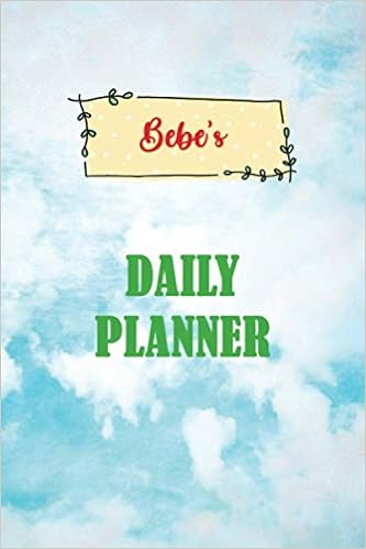 Amazon Com Daily Planner For Bebe 6x9 Inches 100 Pages Daily Planner Paperback Without Date For Planning Organize Plan With Specific Name Store Luomus Books