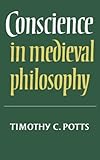 Conscience in Medieval Philosophy, Potts, T. C., 0521232872