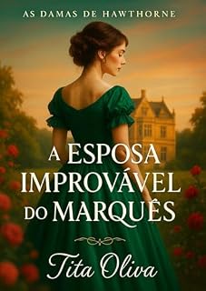 Livro A Esposa Improvável do Marquês (As Damas de Hawthorne Livro 1)