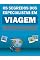 Livro Os segredos dos Especialistas em Viagem: As melhores dicas pra você se tornar um viajante experiente!