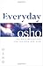 Everyday Osho: 365 Daily Meditations for the Here and Now