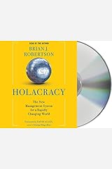 Holacracy: The New Management System for a Rapidly Changing World by Brian J. Robertson (2015-06-02) Audio CD