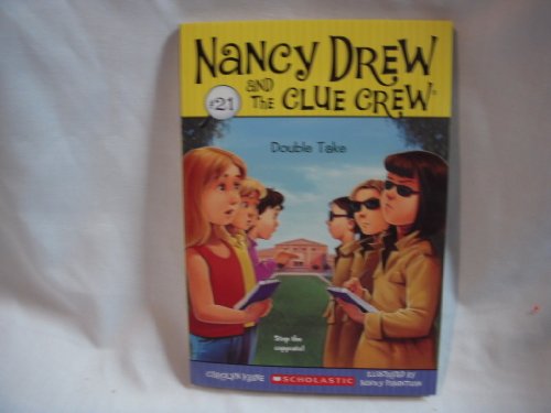 Double Take #21 Nancy Drew and the Clue Crew 0545284430 Book Cover