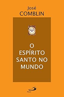Livro O Espírito Santo no mundo (Espiritualidade bíblica)