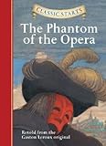 Classic Starts: The Phantom of the Opera (Classic Starts™ Series)