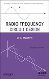 Radio Frequency Circuit Design (Wiley Series in Microwave and Optical Engineering Book 225) by W. Alan Davis