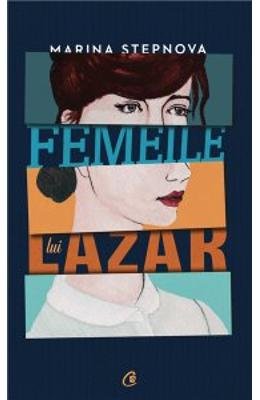 Femeile Lui Lazar (Romanian Edition)