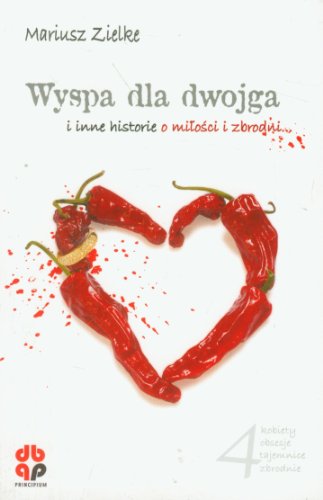 Wyspa dla dwojga i inne historie o milości i zbrodni...
