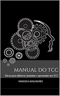 Livro Manual do TCC: Dicas para elaborar, formatar e apresentar seu TCC