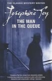 Front cover for the book The Man in the Queue by Josephine Tey