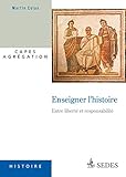 Enseigner l'histoire : Entre liberté et responsabilité by 