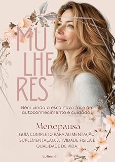 Livro Menopausa - Guia Completo para Alimentação, Suplementação, Atividade Física e Qualidade de Vida
