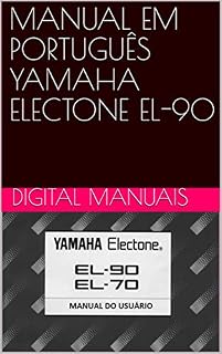 Livro MANUAL EM PORTUGUÊS YAMAHA ELECTONE EL-90: Manual completo todo ilustrado